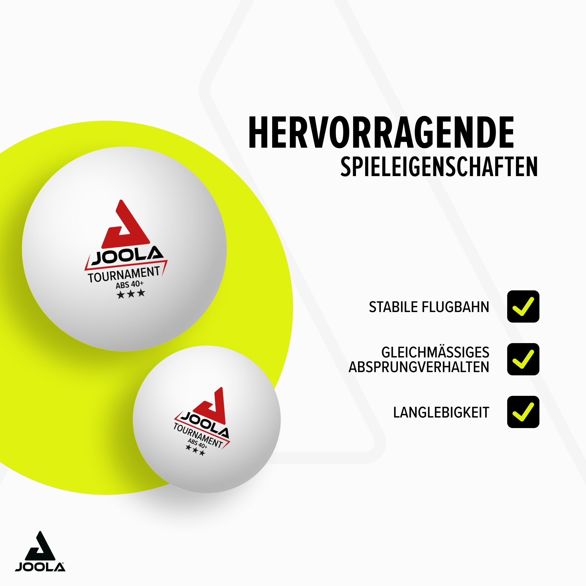 Zwei weiße JOOLA Tournament Tischtennisbälle mit rotem Logo vor gelbem Kreis, daneben Text mit Spieleigenschaften: stabile Flugbahn, gleichmäßiges Absprungverhalten, Langlebigkeit.